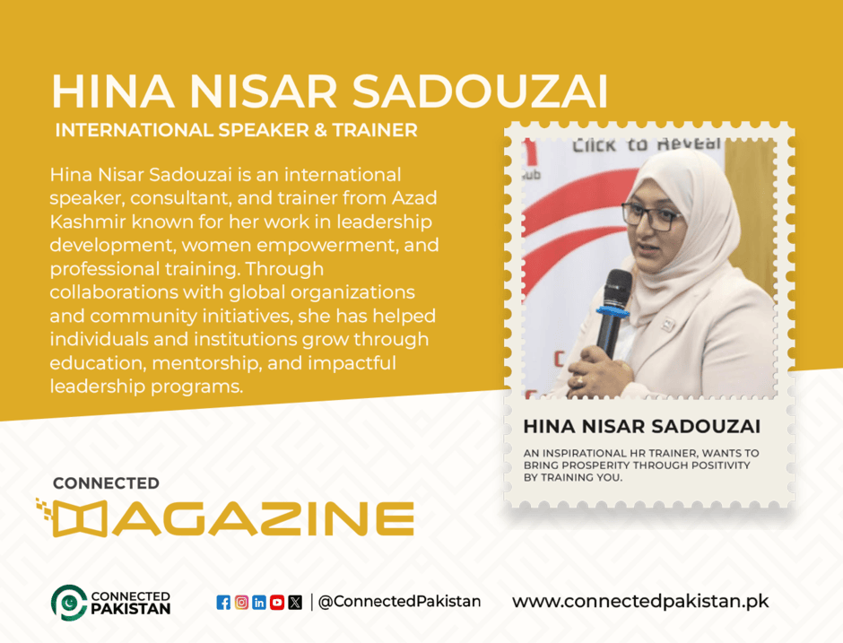 Hina Nisar Sadouzai: Empowering Leaders Through Global Impact