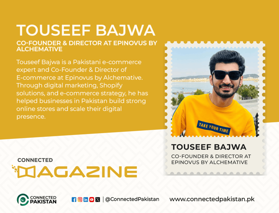 How Touseef Bajwa Is Transforming Pakistan’s E-commerce Industry